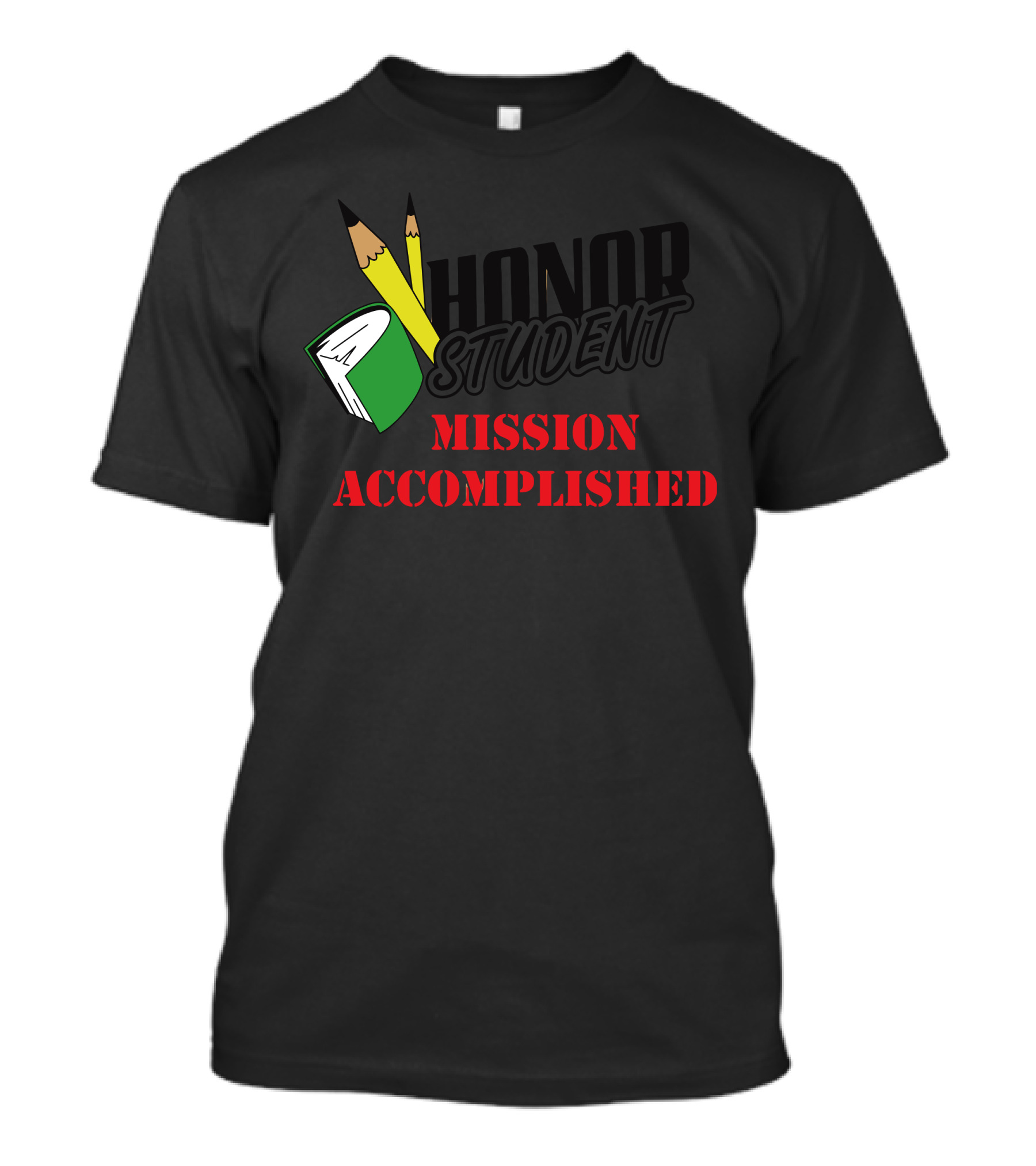Honor Student Mission Accomplished T-Shirt