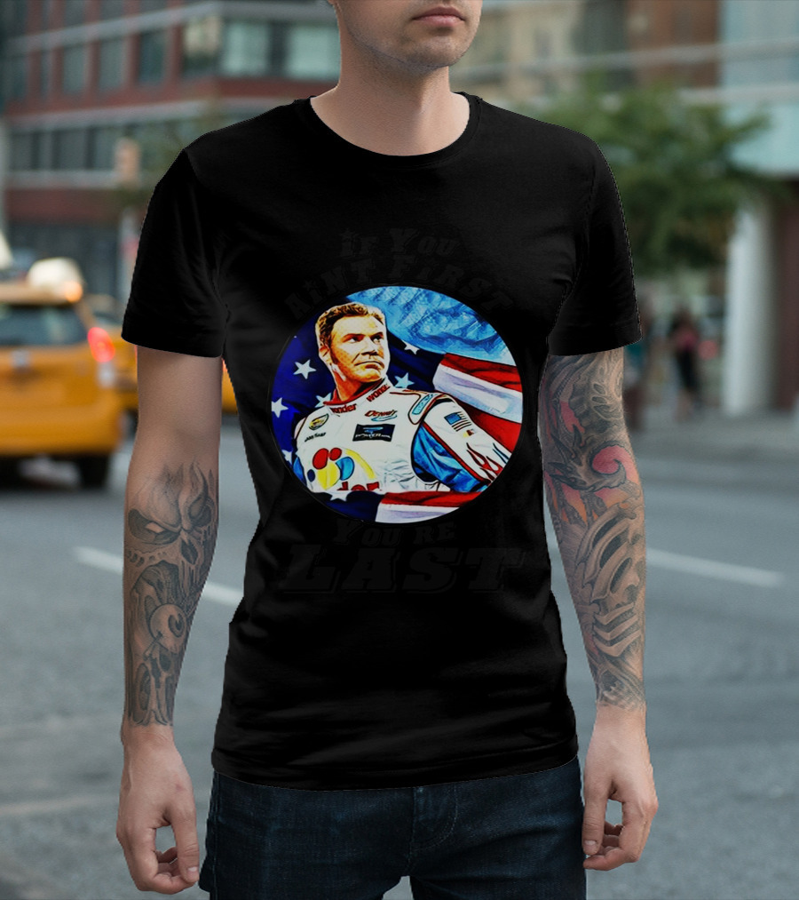 If You Ain't First You're Last Racing Driver American Flag Star Background T-Shirt