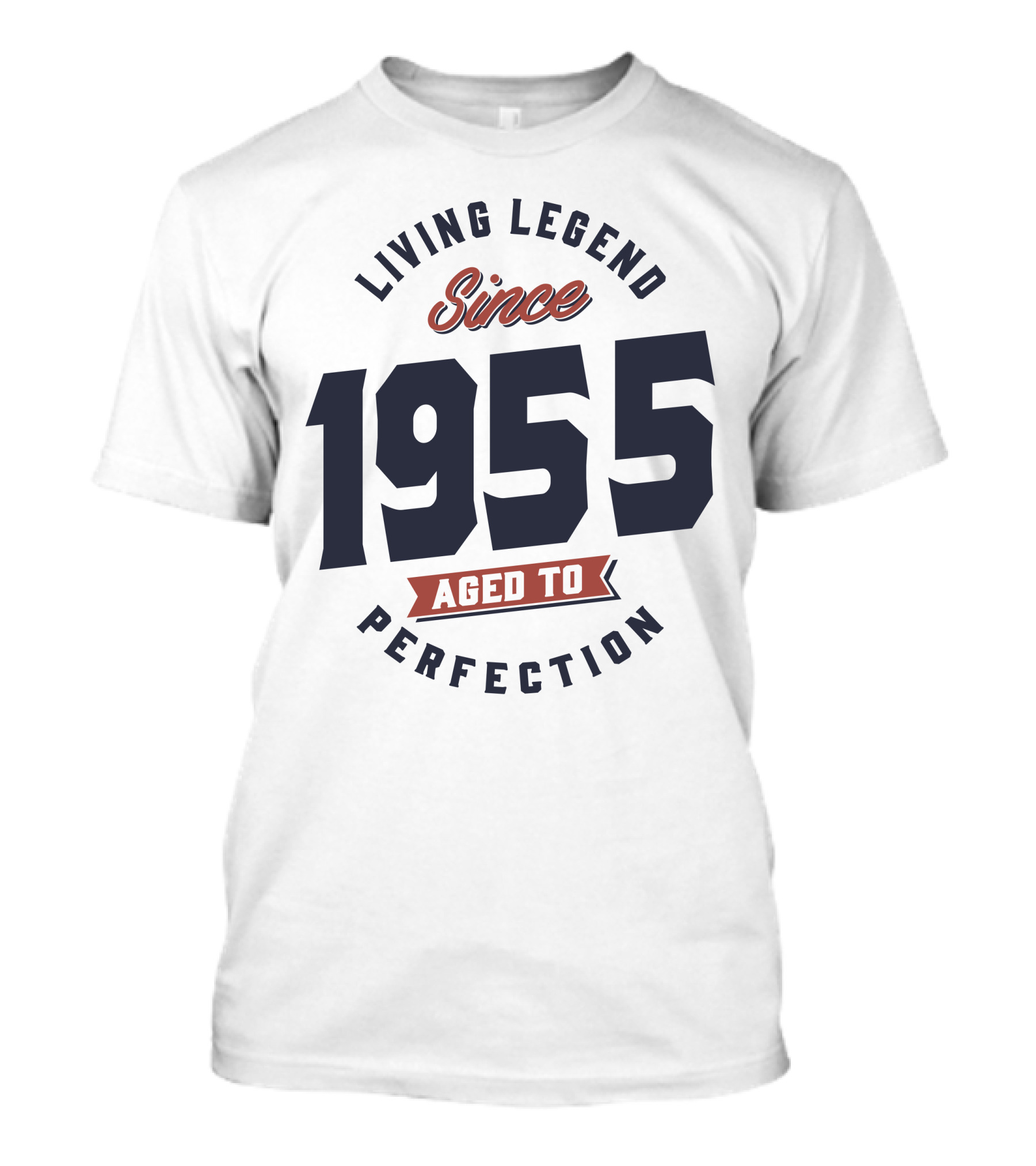 Living Legend Since 1955 Aged To Perfection T-Shirt