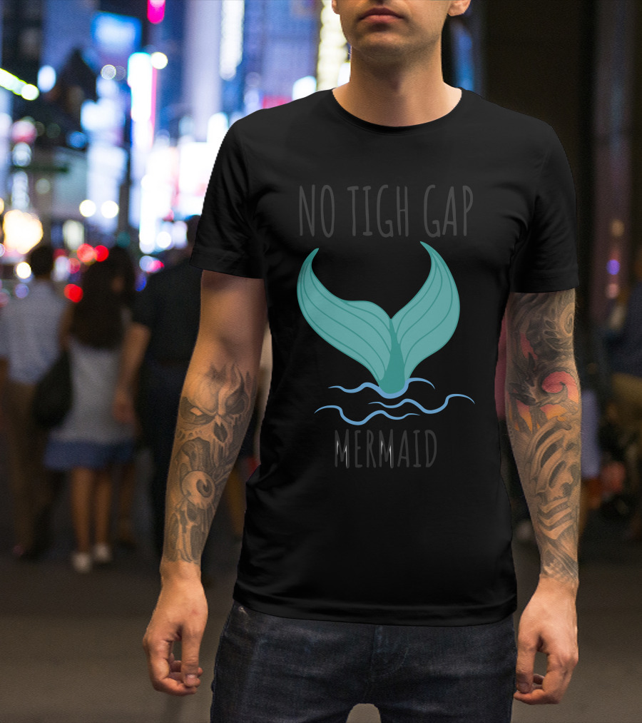 No Tigh Gap Mermaid Tail Splash T-Shirt