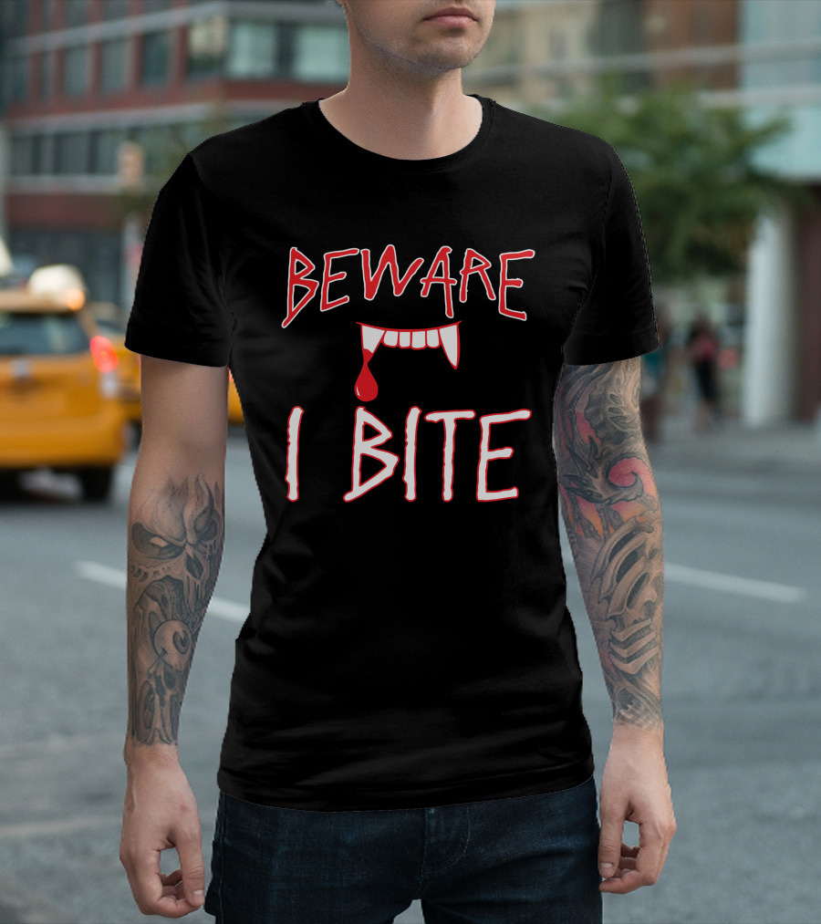 BEWARE I BITE Vampire Fangs Dripping Blood Halloween T-Shirt