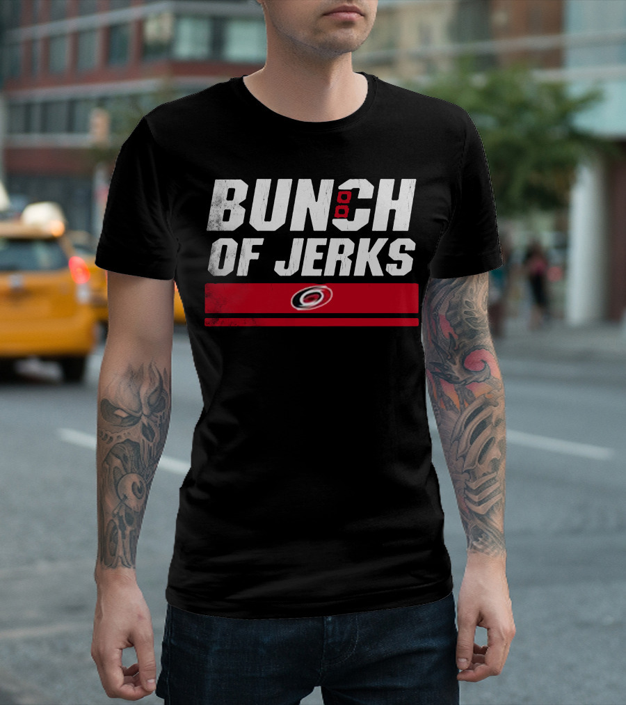 Bunch Of Jerks Carolina Hurricanes Hockey T-Shirt