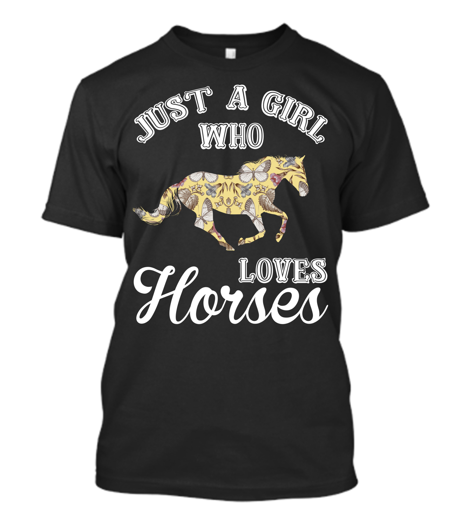 Just A Girl Who Loves Horses Butterfly Floral T-Shirt