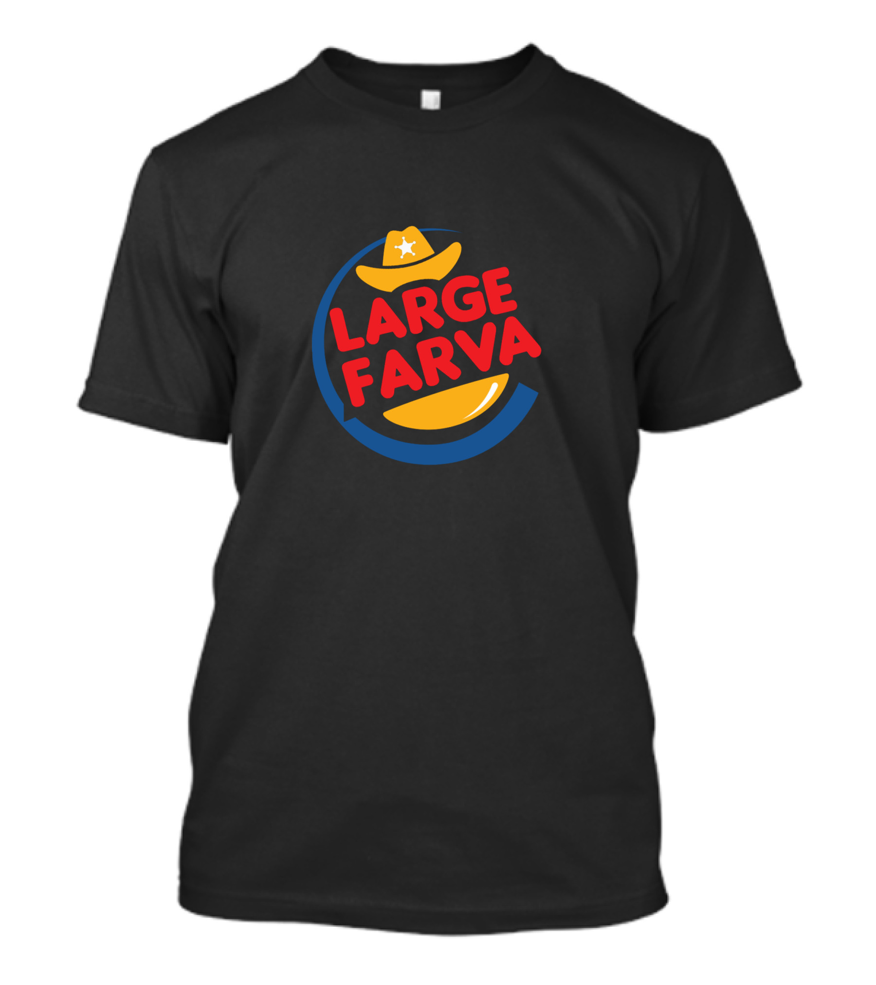 Large Farva Just Get A Large T-Shirt