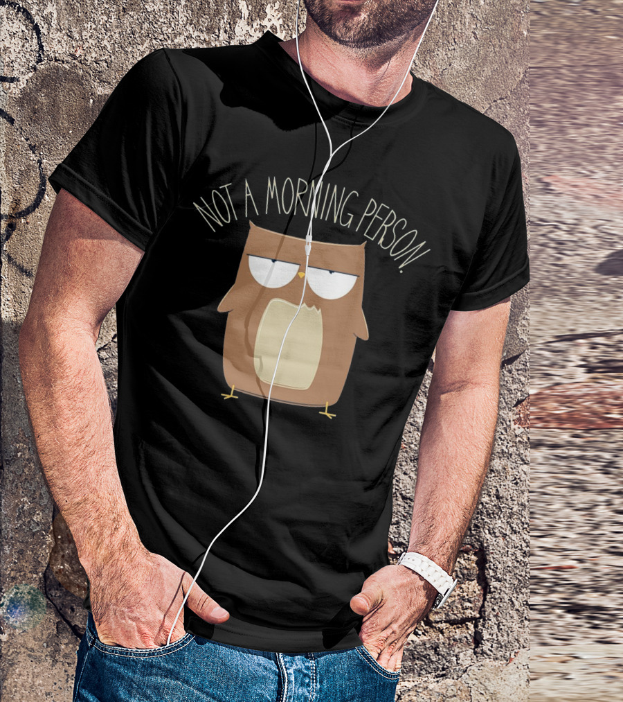 Not A Morning Person Owl Grumpy Brown Character T-Shirt