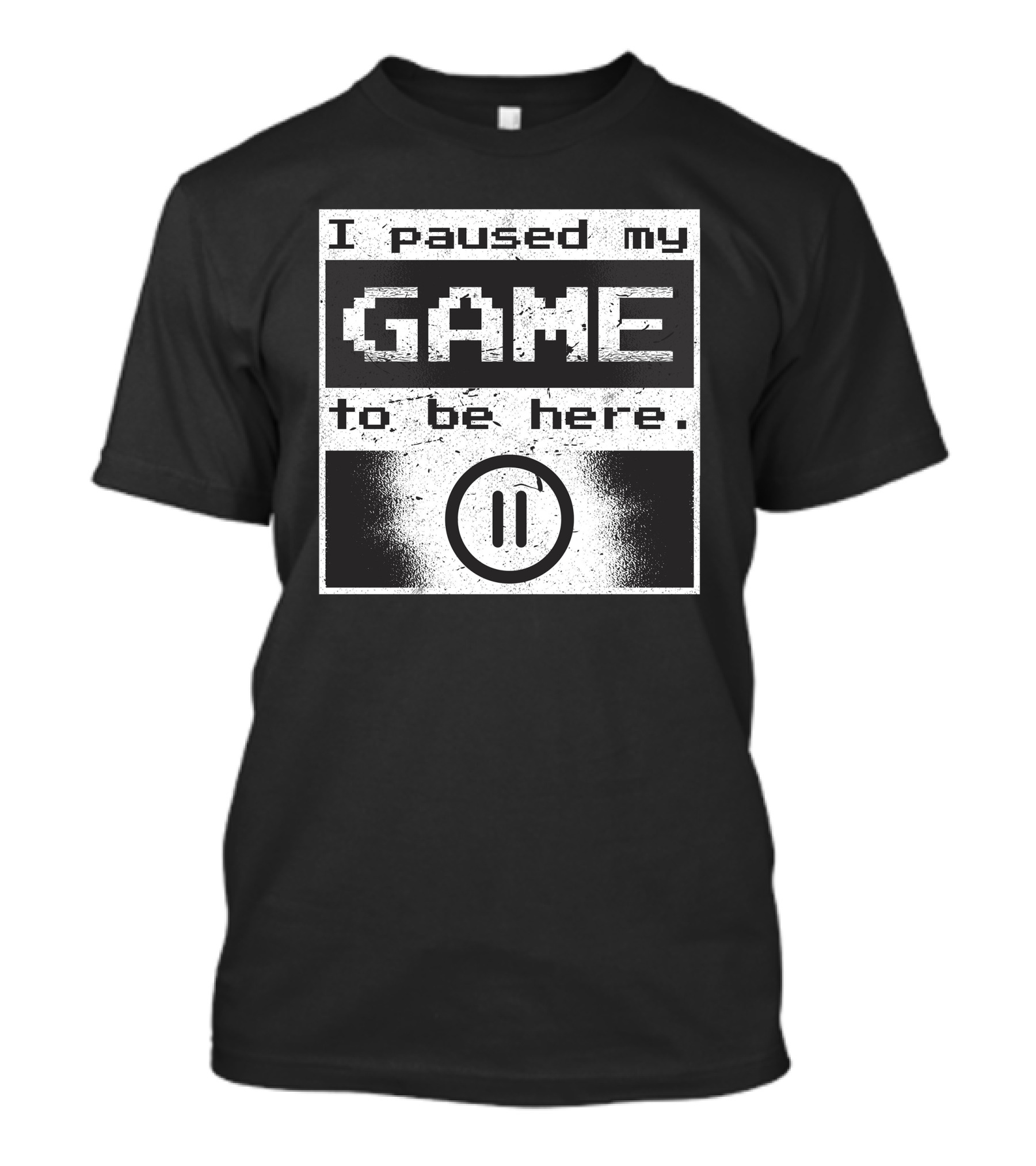 Paused My Game To Be Here Retro Gaming T-Shirt