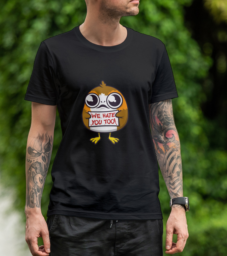 Porg We Hate You Too T-Shirt