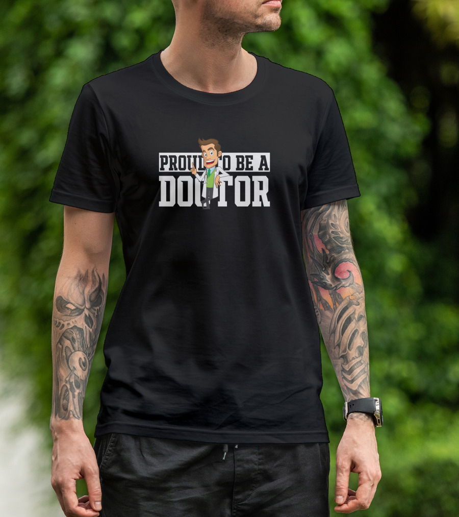 Proud To Be A Doctor Character T-Shirt