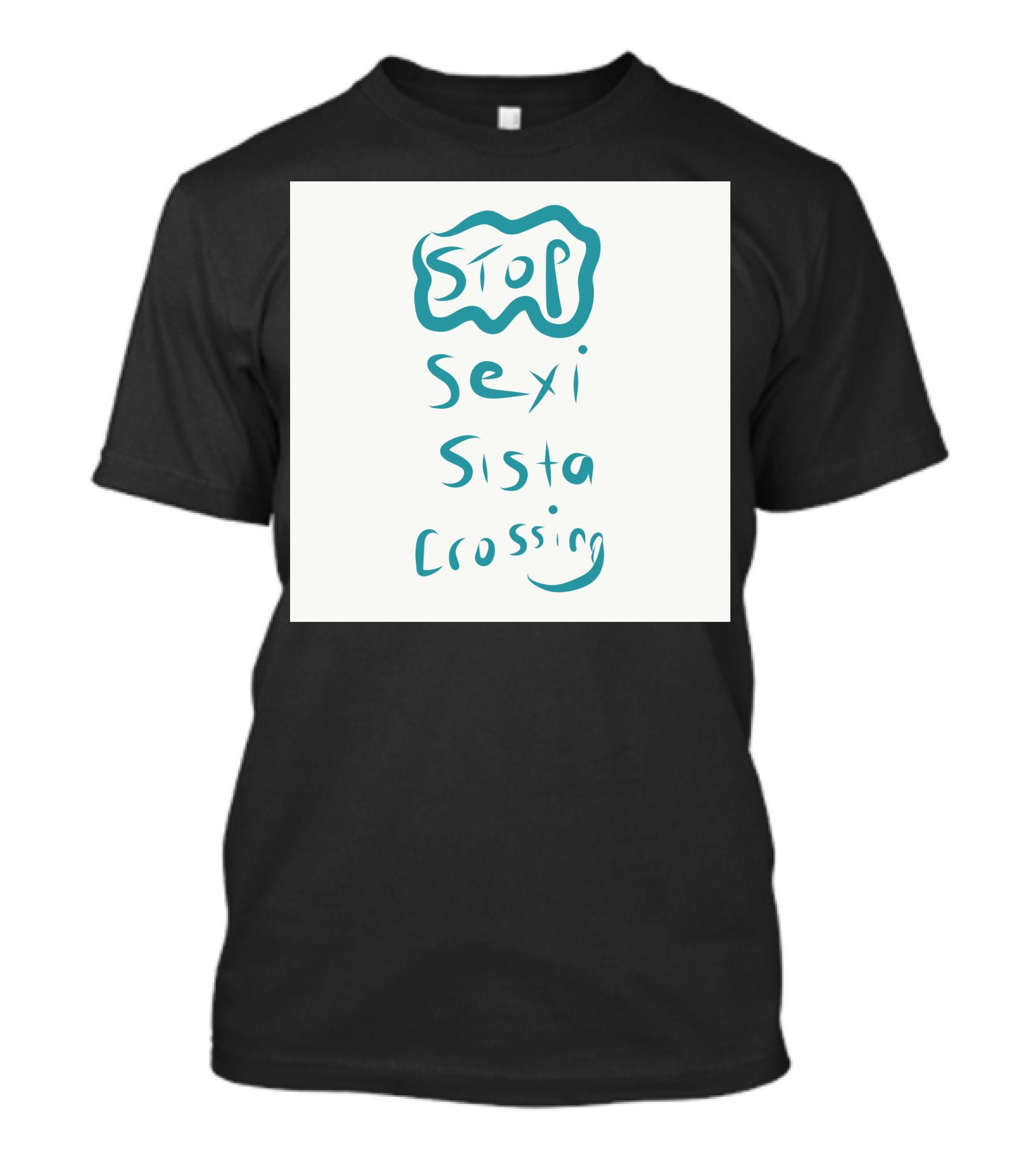 Stop Sign Style Sexi Sista Crossing T-Shirt