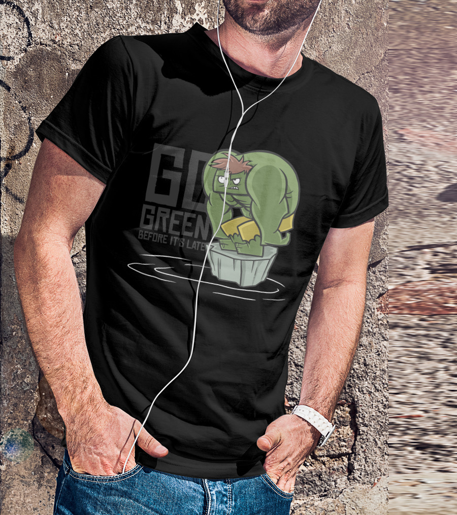 GO GREEN BEFORE IT'S LATE Hulk Parody Cartoon Climate Change Awareness T-Shirt