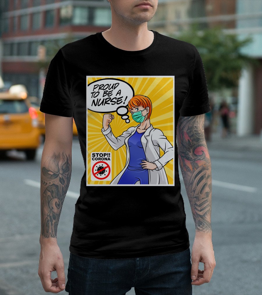 Proud To Be a Nurse Stop Corona T-Shirt