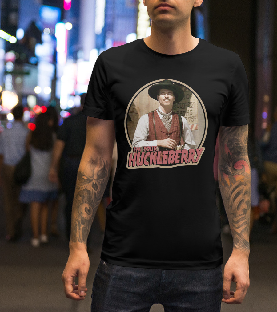 I'm Your Huckleberry 1990 Doc Holliday T-Shirt
