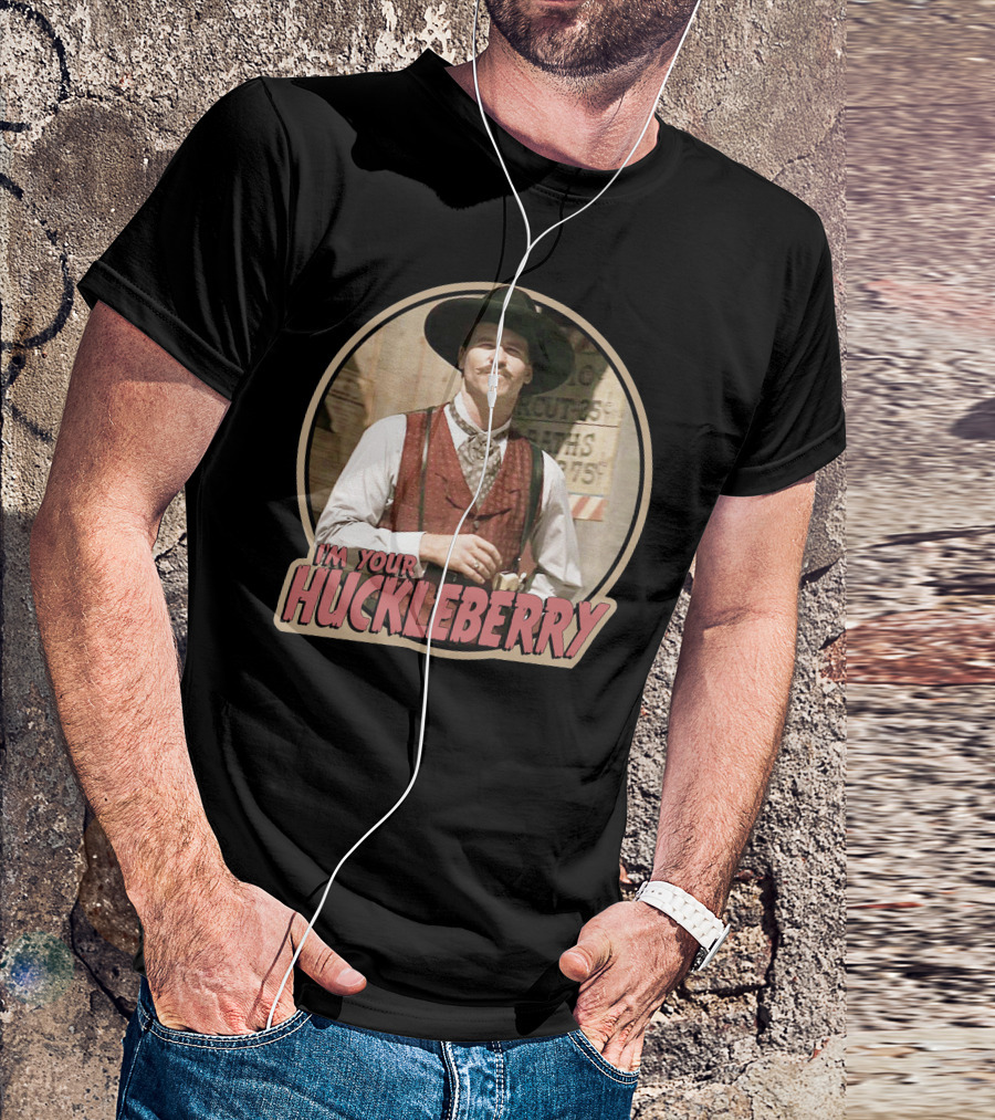 I'm Your Huckleberry 1990 Doc Holliday T-Shirt