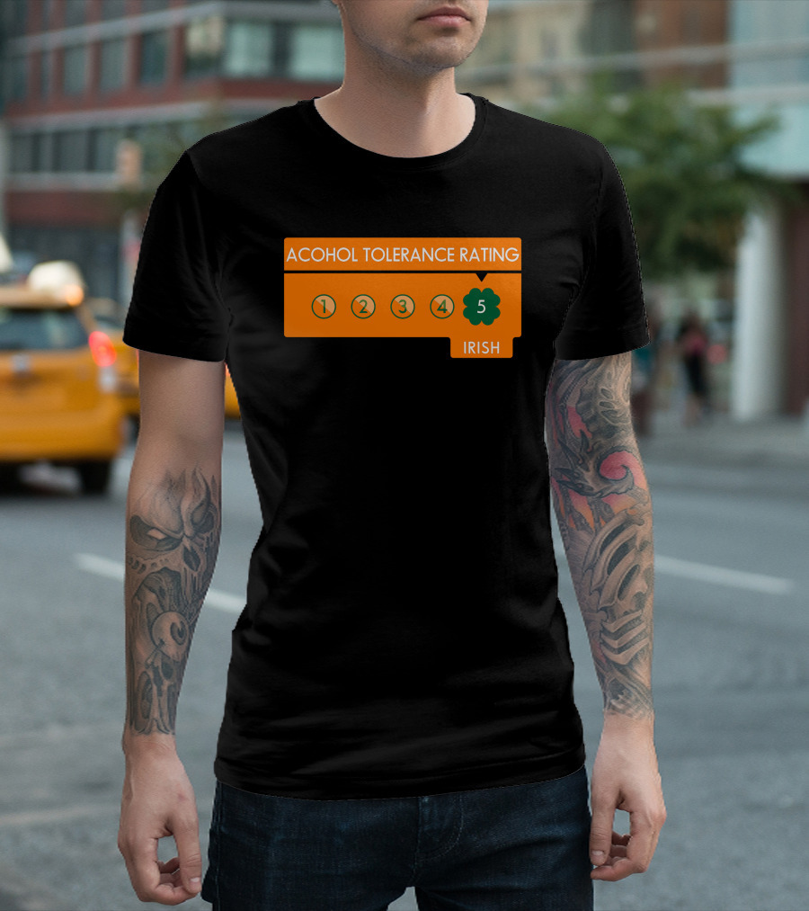 Alcohol Tolerance Rating 5 Irish T-Shirt