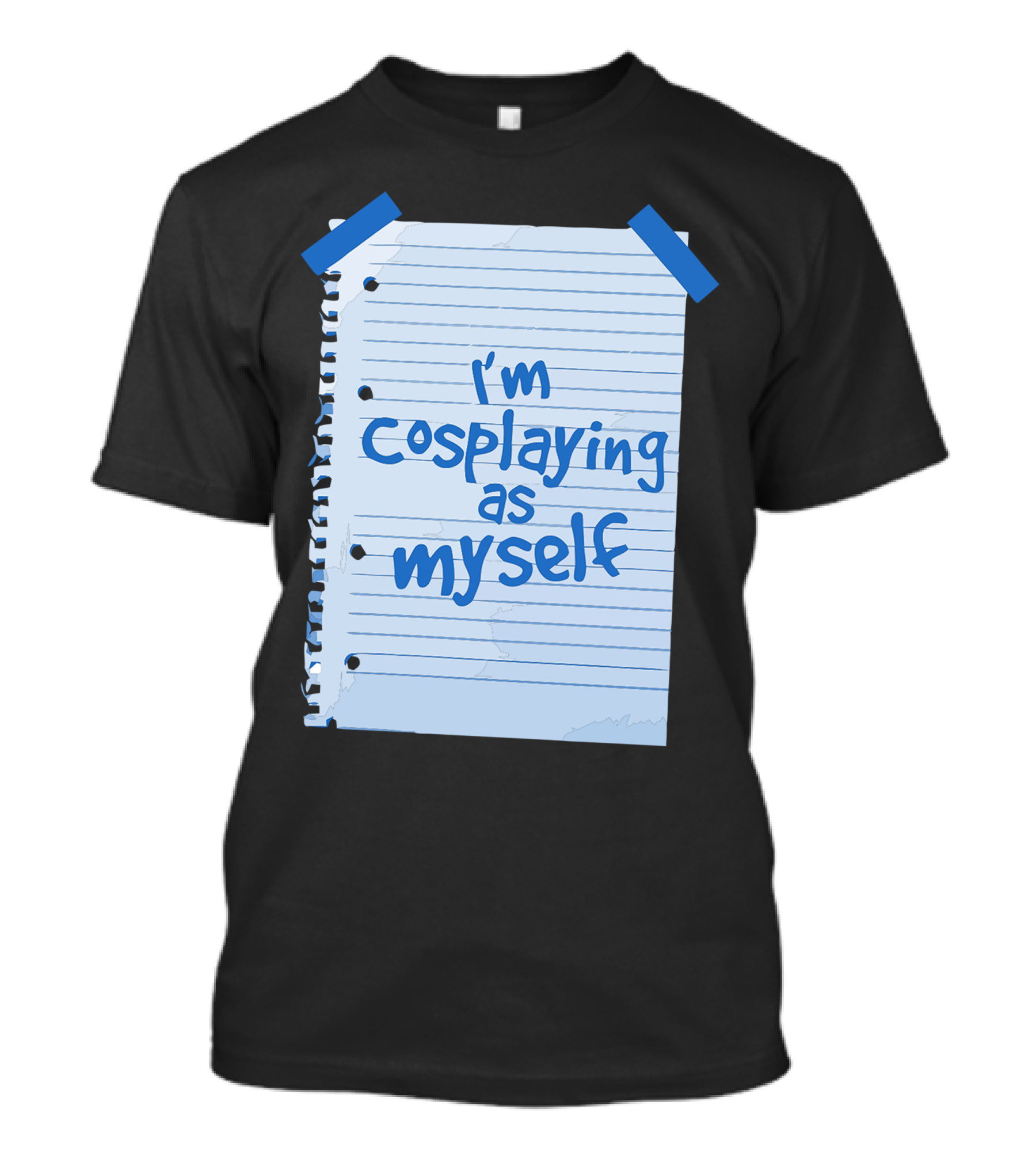I'm Cosplaying As Myself Alternative Cosplay T-Shirt