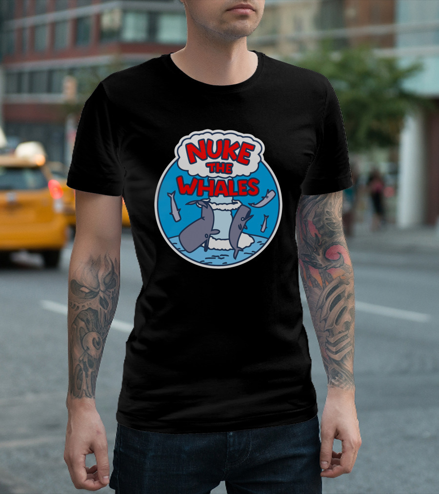 NUKE THE WHALES Bomb Whale T-Shirt
