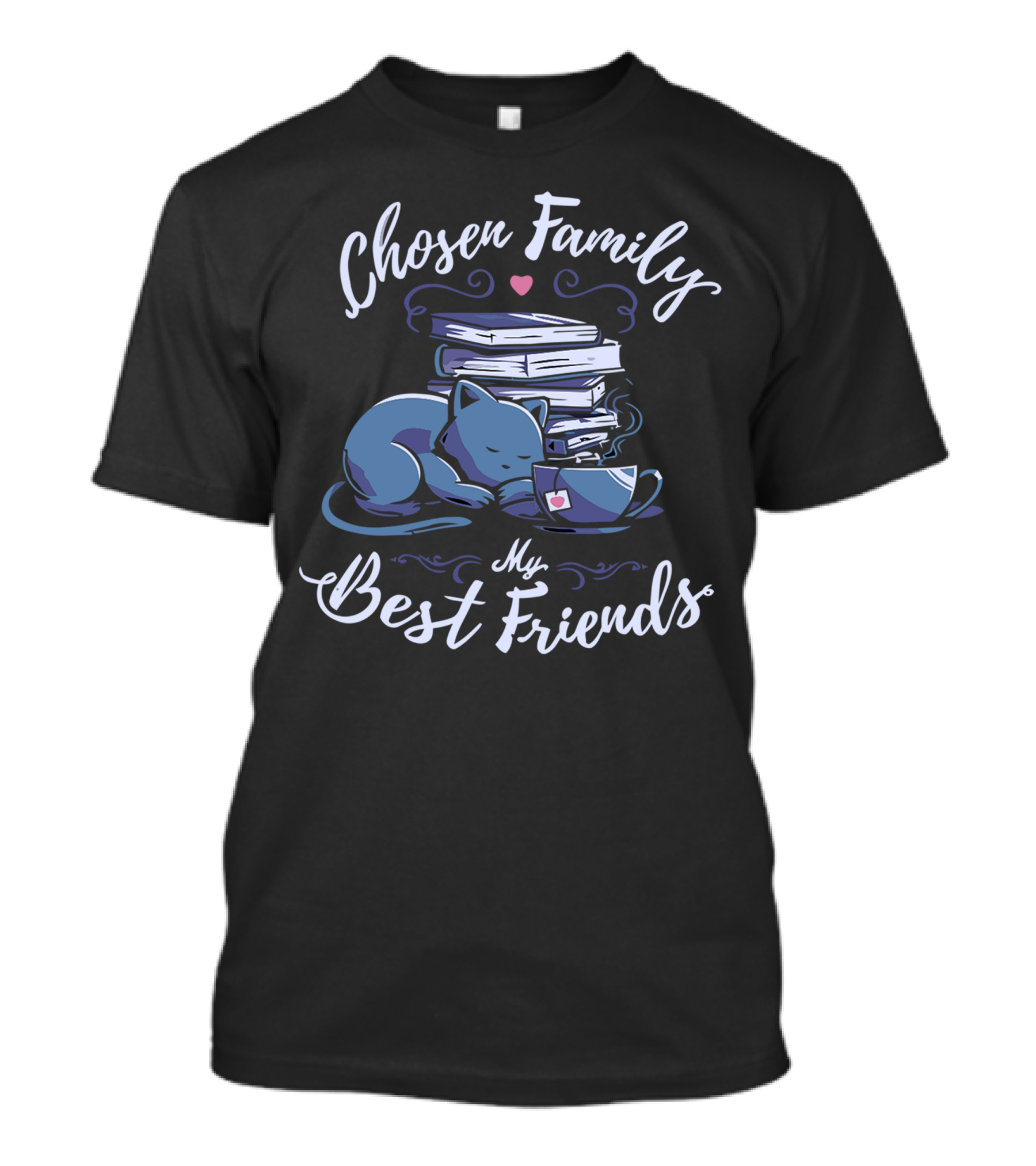 Chosen Family My Best Friends Sleeping Cat Books Coffee Cup T-Shirt