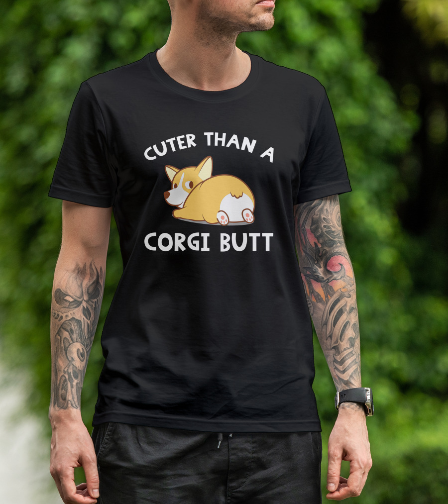 CUTER THAN A CORGI BUTT T-Shirt
