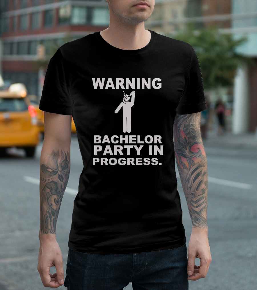 Warning Bachelor Party In Progress T-Shirt