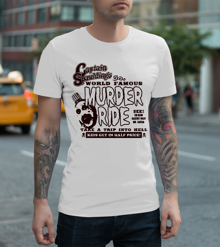 Captain Spauldings World Famous Murder Ride Take A Trip Into Hell Kids Get In Half Price T-Shirt