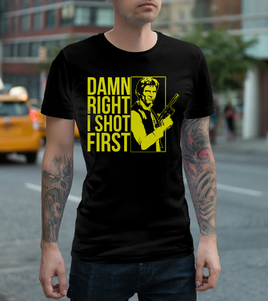 Damn Right I Shot First Han Solo Blaster Iconic Star Wars Reference T-Shirt