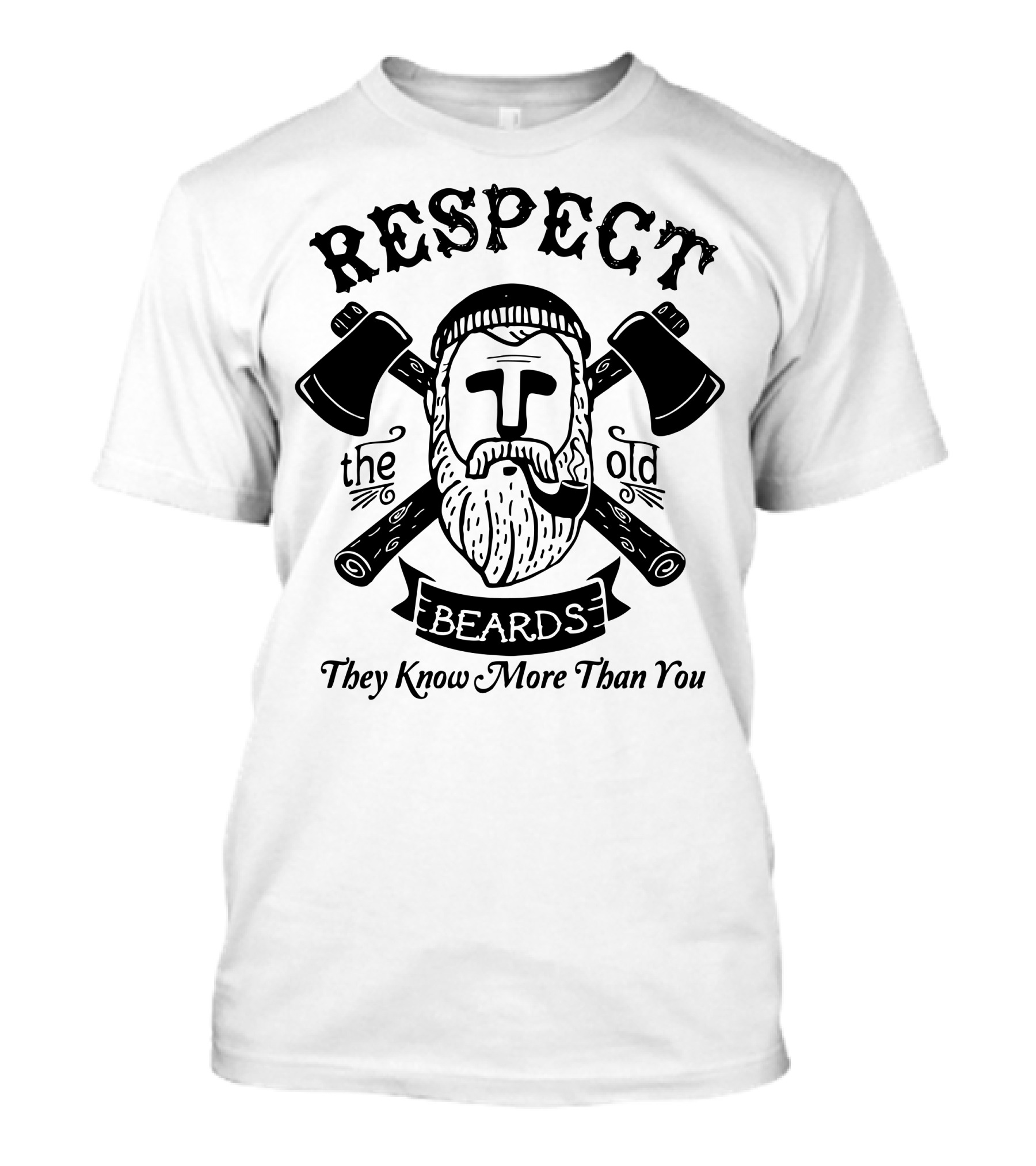 Respect The Old Beards They Know More Than You T-Shirt