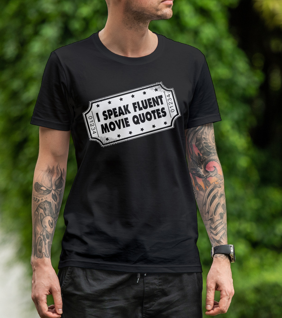 I Speak Fluent Movie Quotes Ticket Star Pattern 01234 T-Shirt