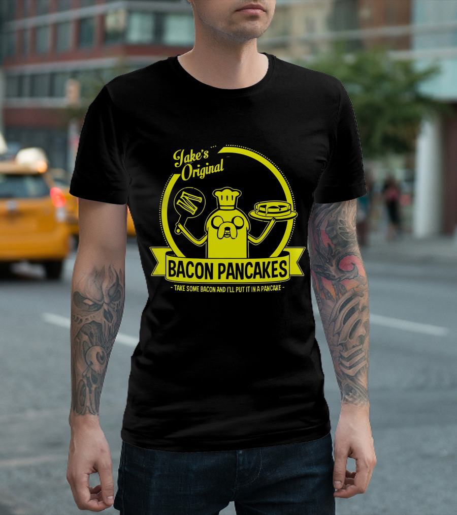 Jake's Original Bacon Pancakes - Take Some Bacon and I'll Put It in a Pancake T-Shirt