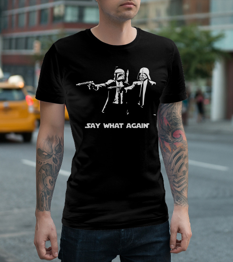 Say What Again Bounty Hunter and Sith Mashup T-Shirt