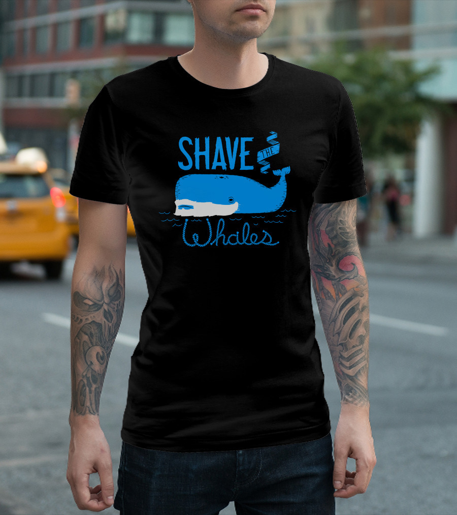 SHAVE THE WHALES T-Shirt