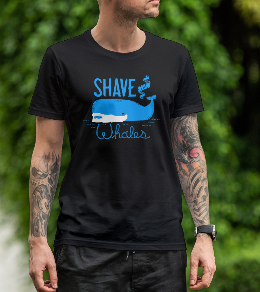 SHAVE THE WHALES T-Shirt