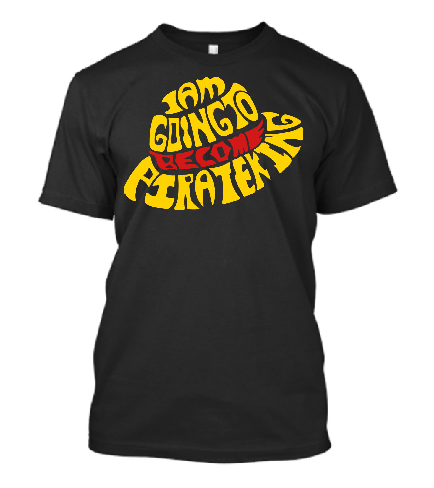 I Am Going To Become Pirate King Straw Hat Typography T-Shirt