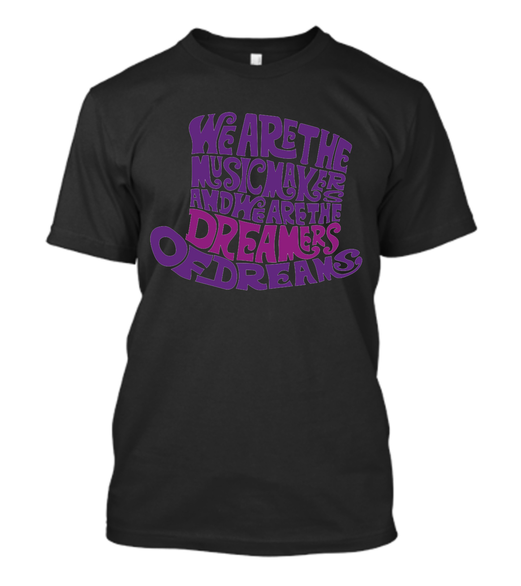 We Are The Music Makers And We Are The Dreamers Of Dreams Willy Wonka Hat T-Shirt