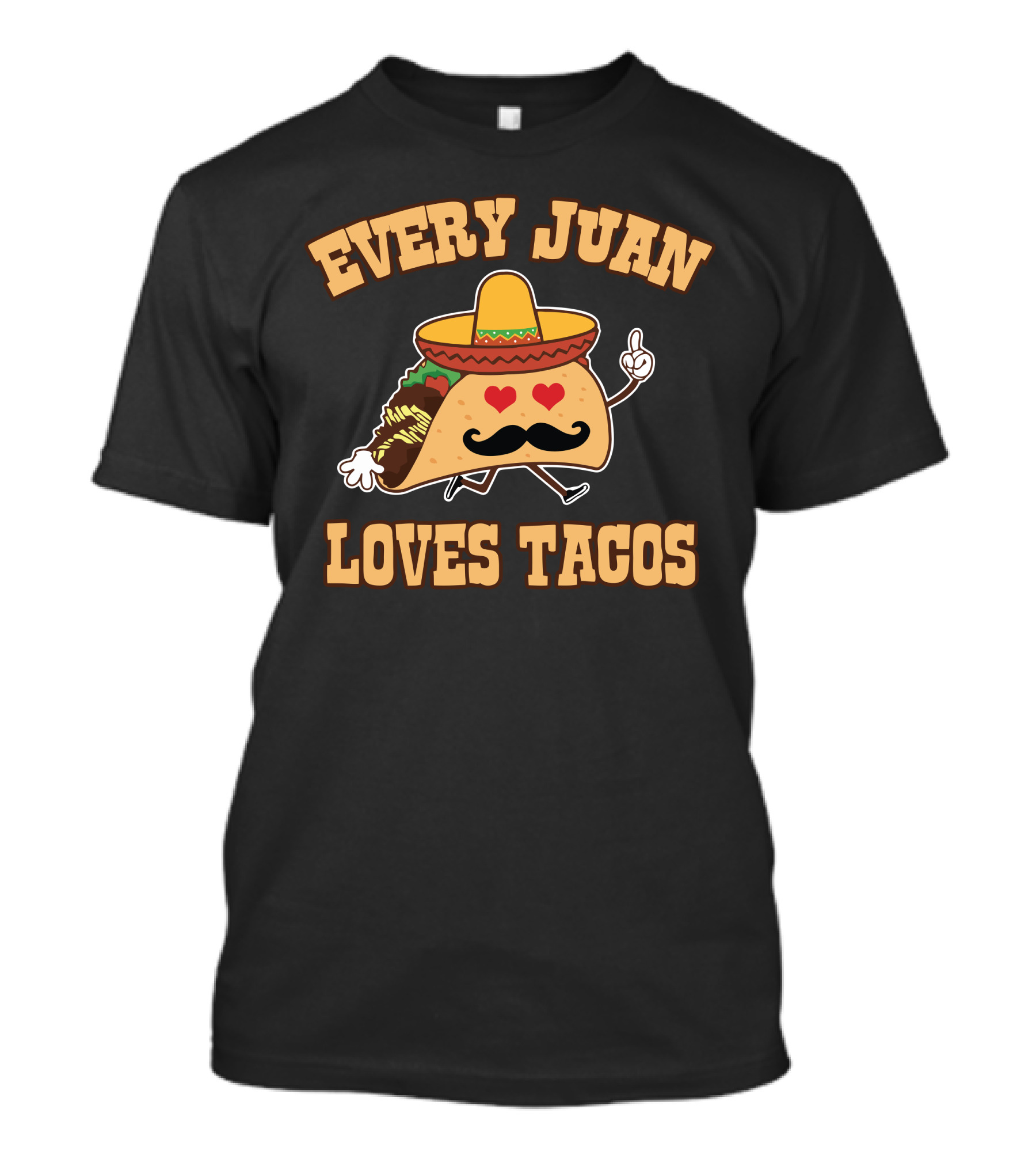 Every Juan Loves Tacos Sombrero Mustache Hearts T-Shirt