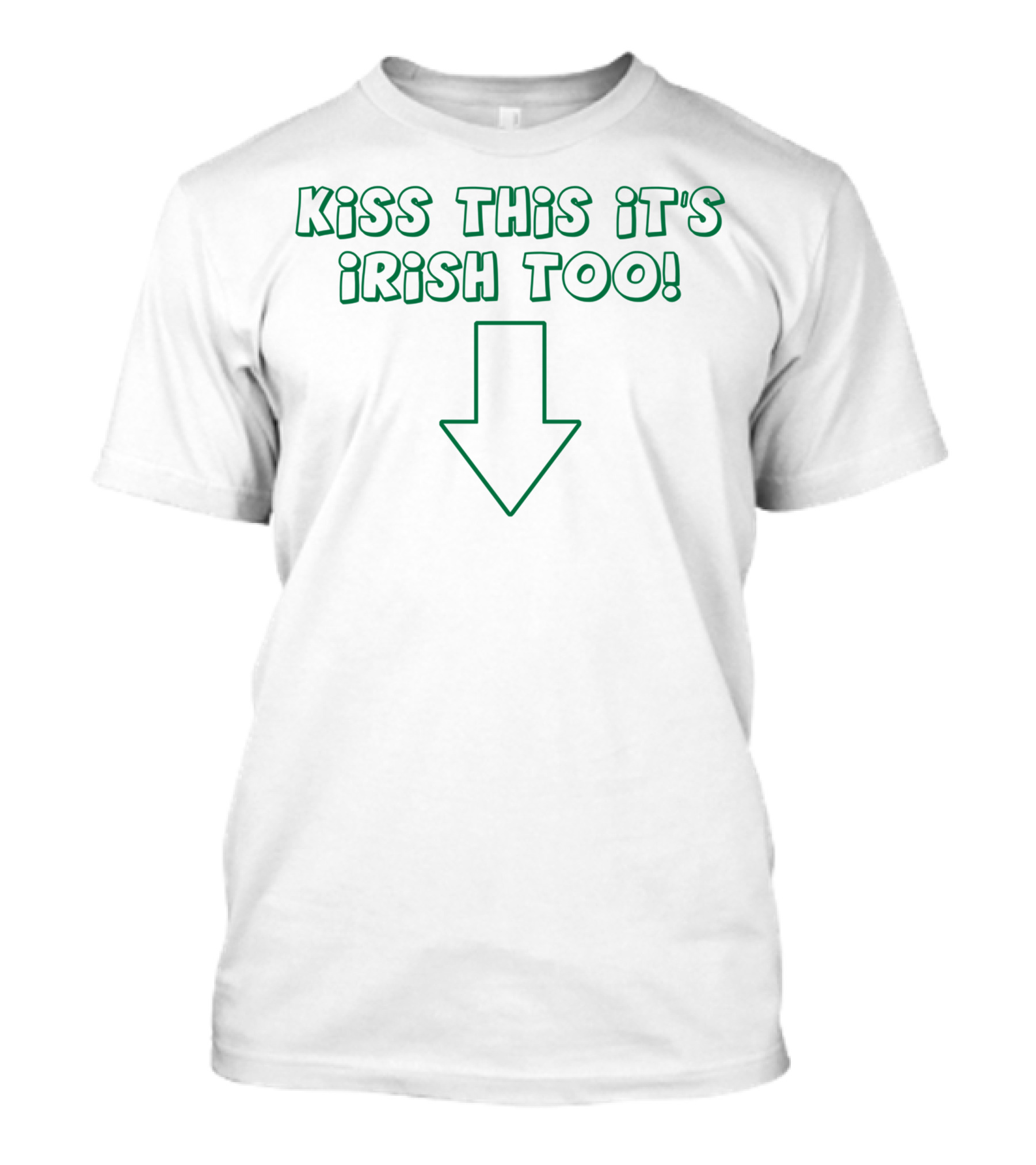 Kiss This It's Irish Too Arrow T-Shirt