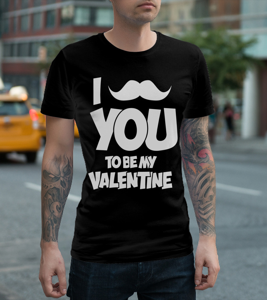 I Moustache You To Be My Valentine T-Shirt