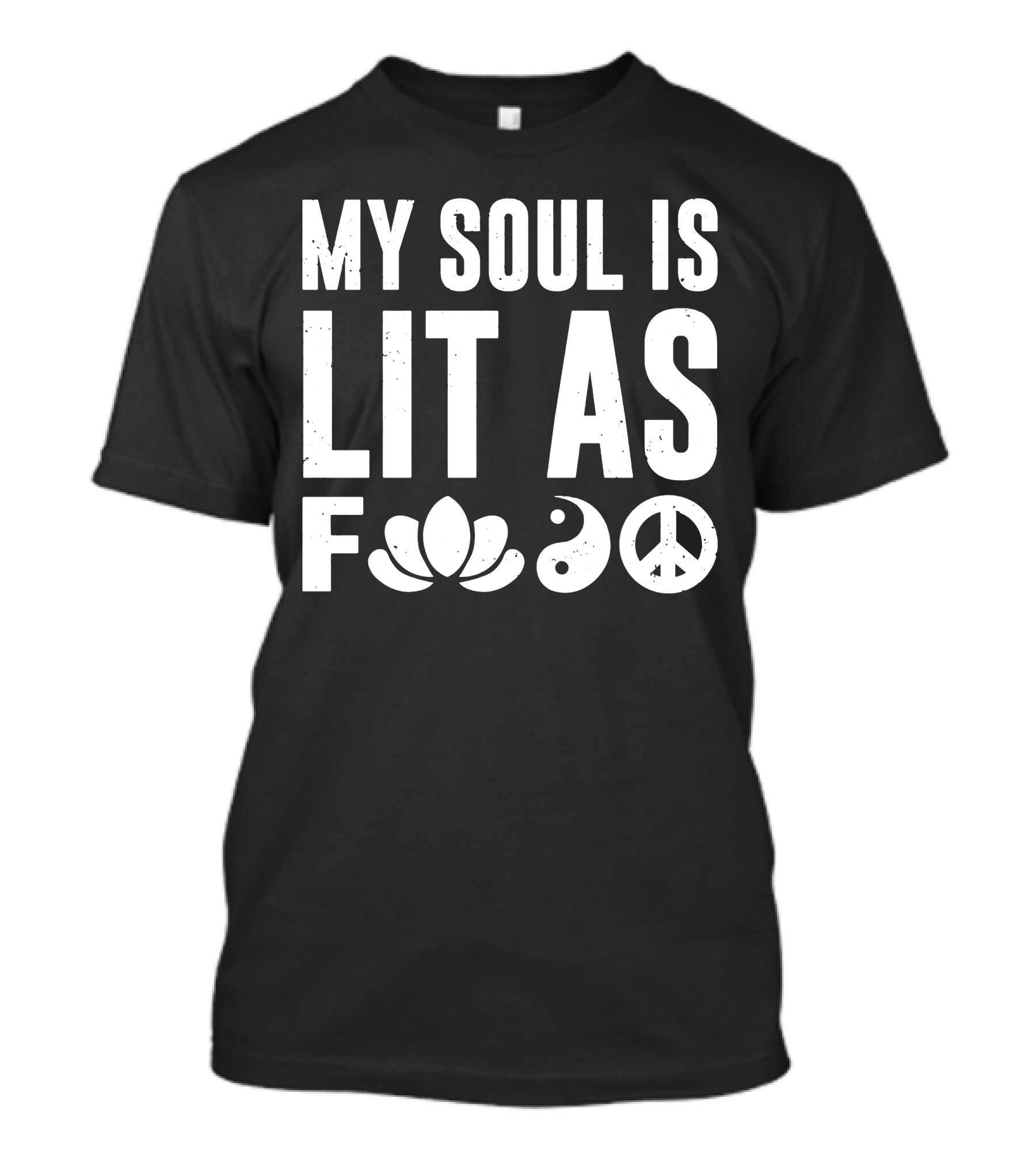 MY SOUL IS LIT AS LOTUS YIN YANG PEACE SYMBOLS T-Shirt