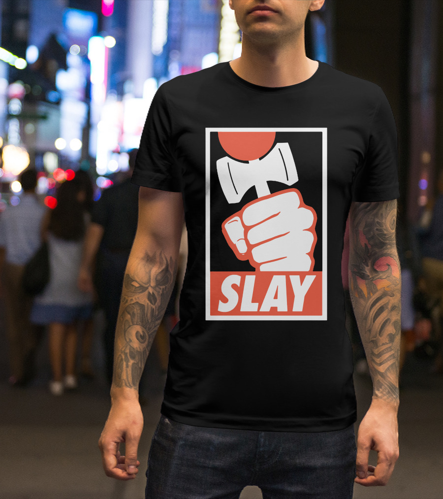 SLAY Powerful Hammer Fist T-Shirt