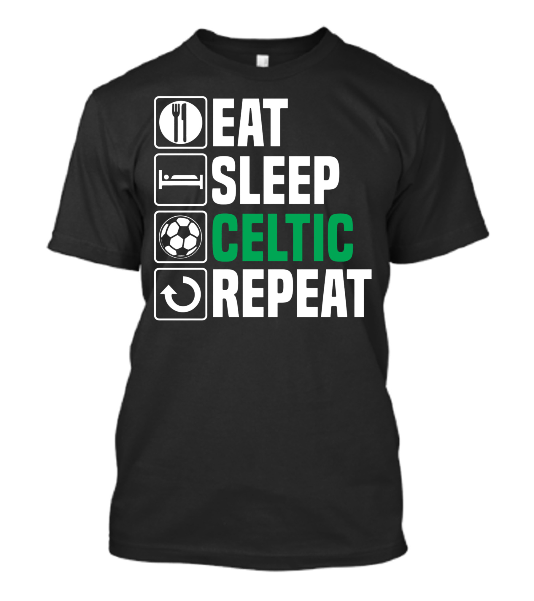 Eat Sleep Celtic Repeat Soccer Loop T-Shirt
