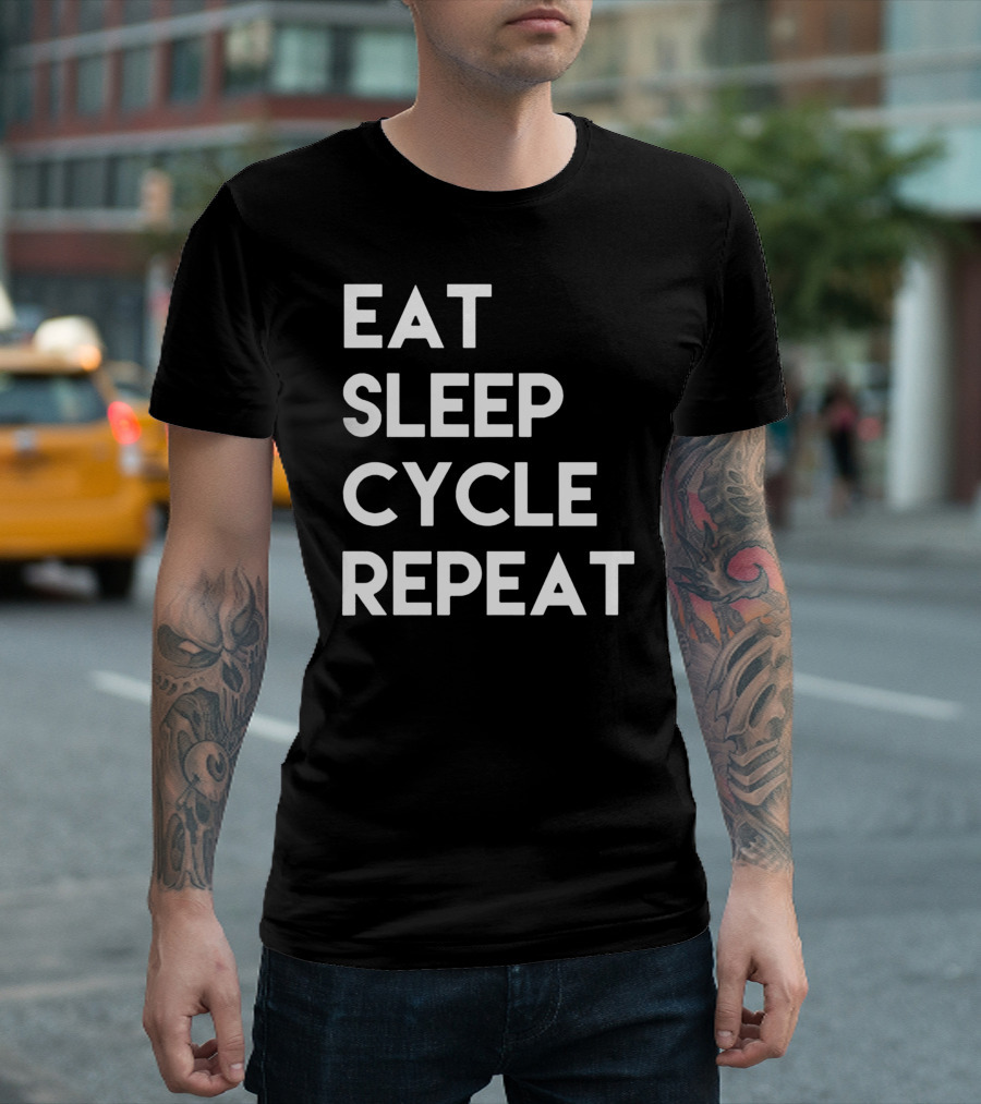 Eat Sleep Cycle Repeat Fitness Motivation Lifestyle T-Shirt