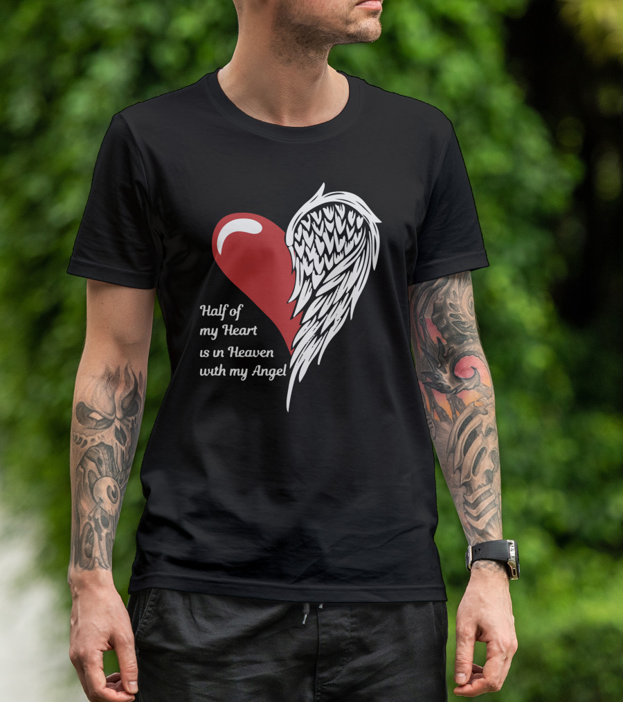 Half Of My Heart Is In Heaven With My Angel Heart And Feathered Wing T-Shirt