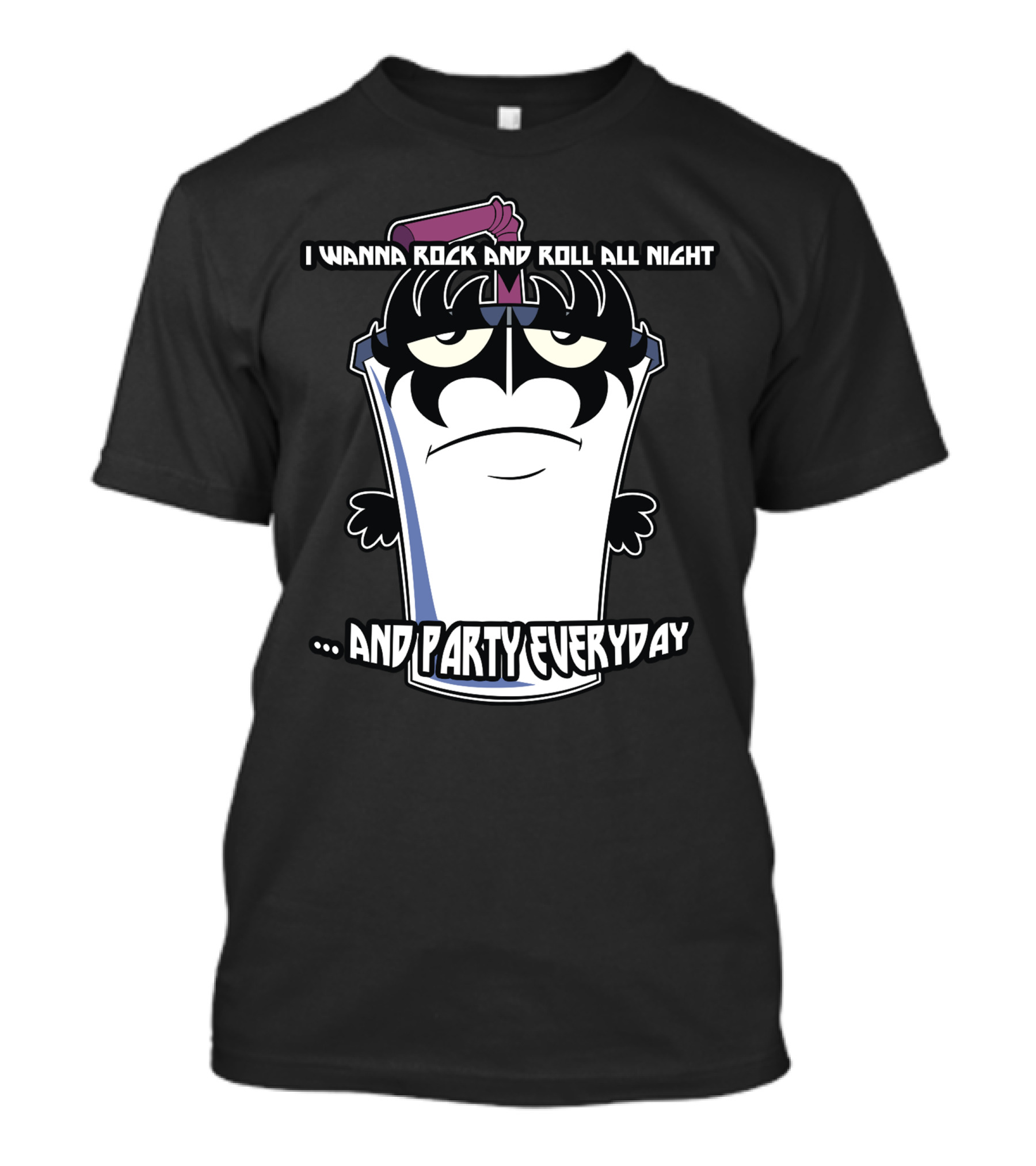 I Wanna Rock And Roll All Night Master Shake Kiss Demon Party Everyday T-Shirt