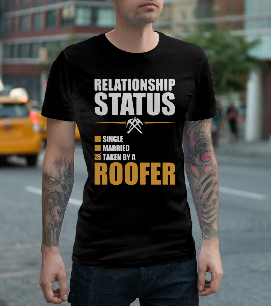 Relationship Status Taken By A Roofer Single Married Checklist T-Shirt