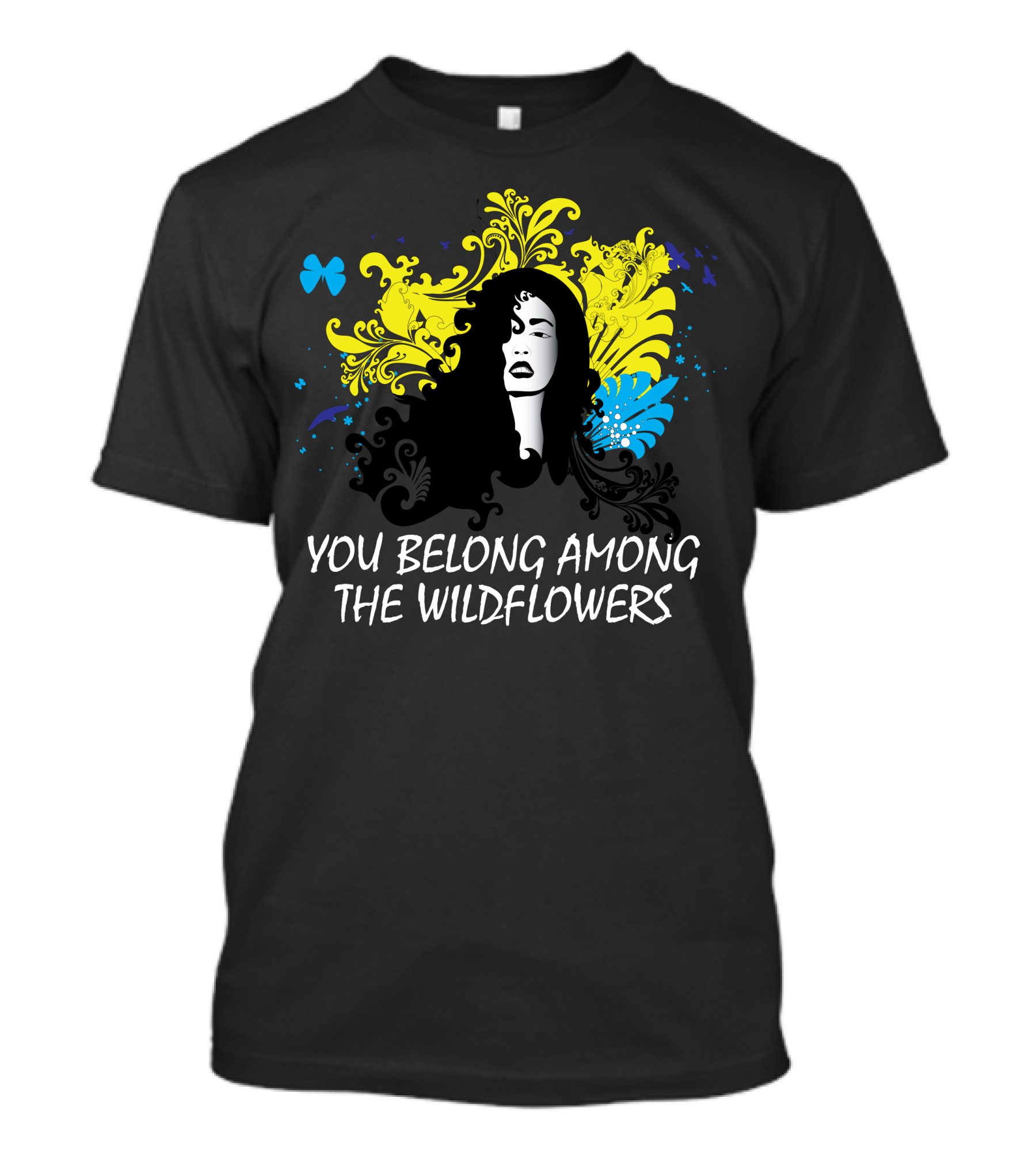 You Belong Among The Wildflowers Psychedelic Floral Butterfly T-Shirt