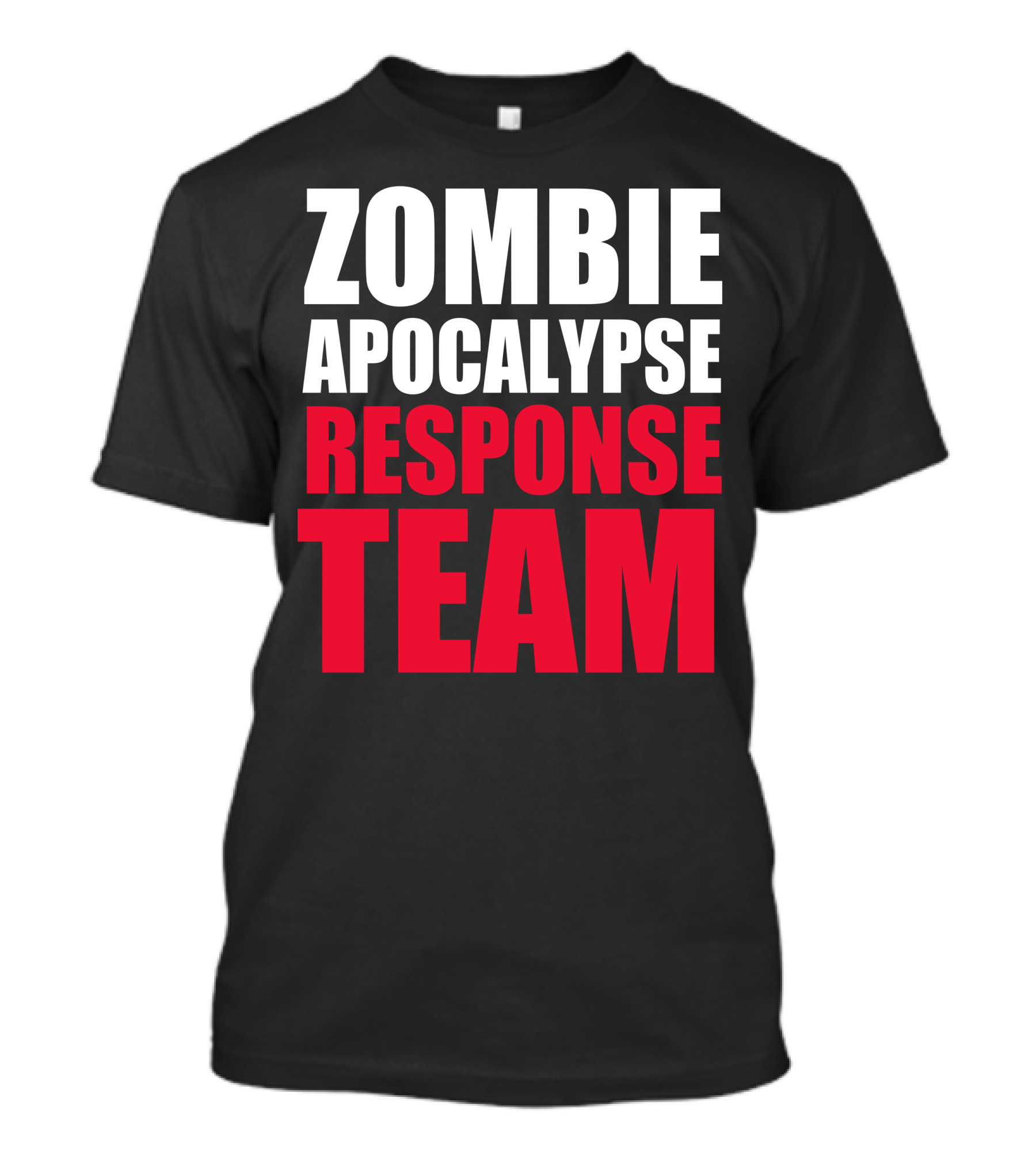 Zombie Apocalypse Response Team T-Shirt