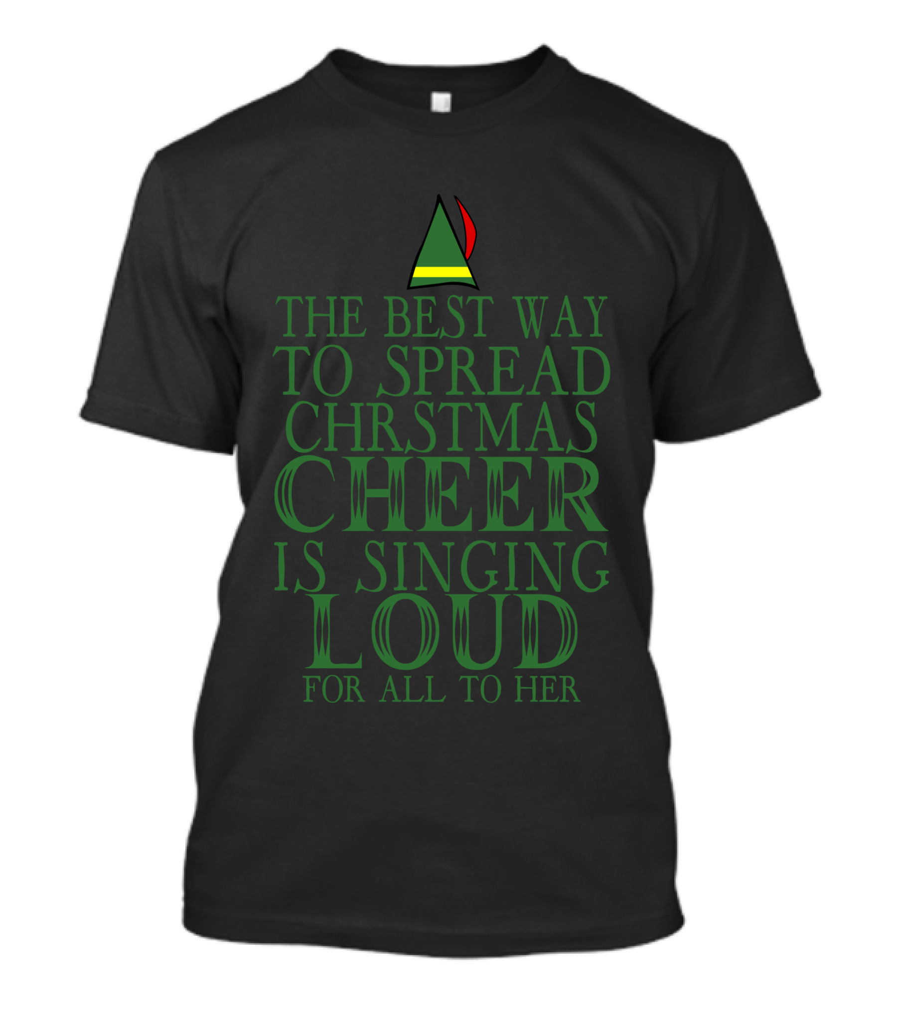 Baseball Elf The Movie Cotton Headed Ninny Muggins The Best Way To Spread Christmas Cheer Is Singing Loud T-Shirt
