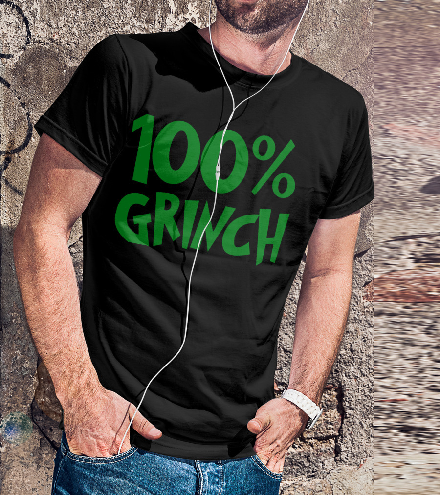 100 Percent Grinch Christmas Humor T-Shirt