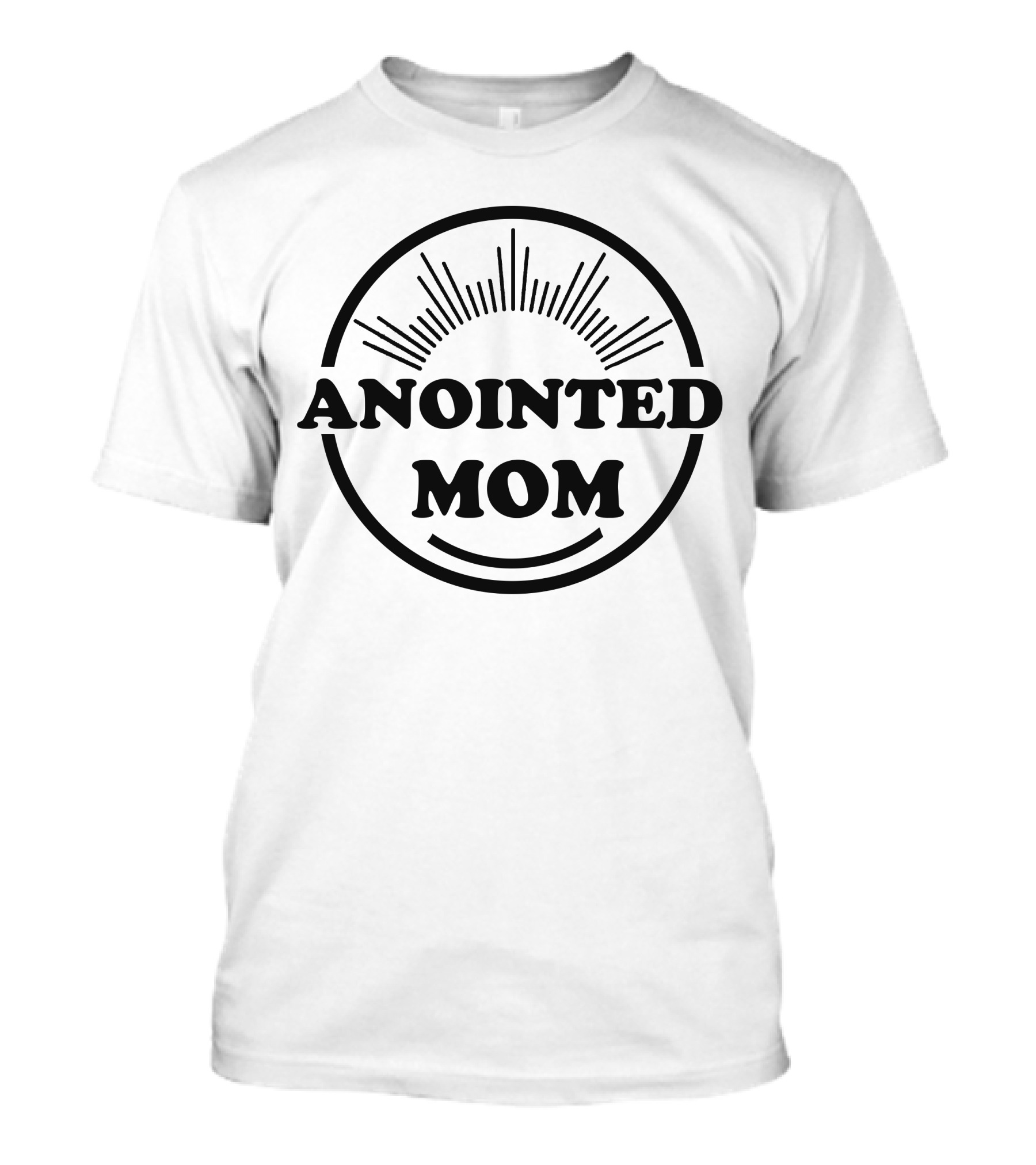 Anointed Mom T-Shirt