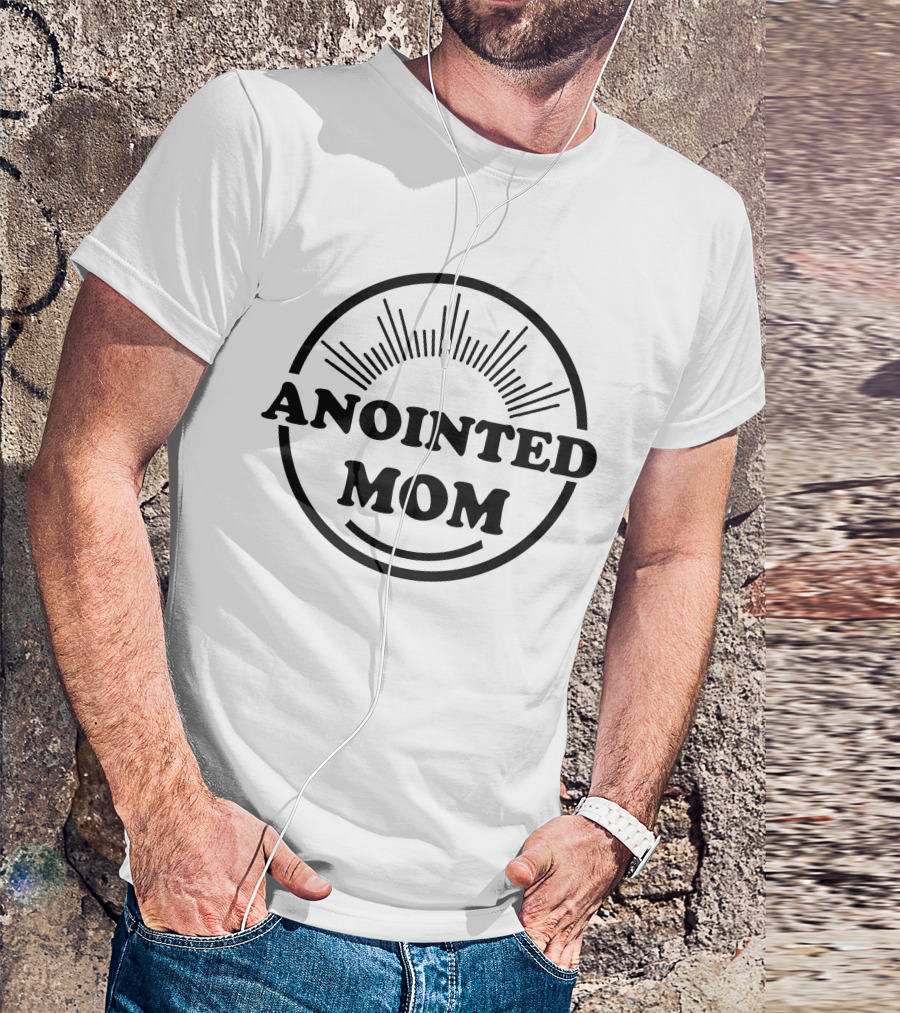 Anointed Mom T-Shirt