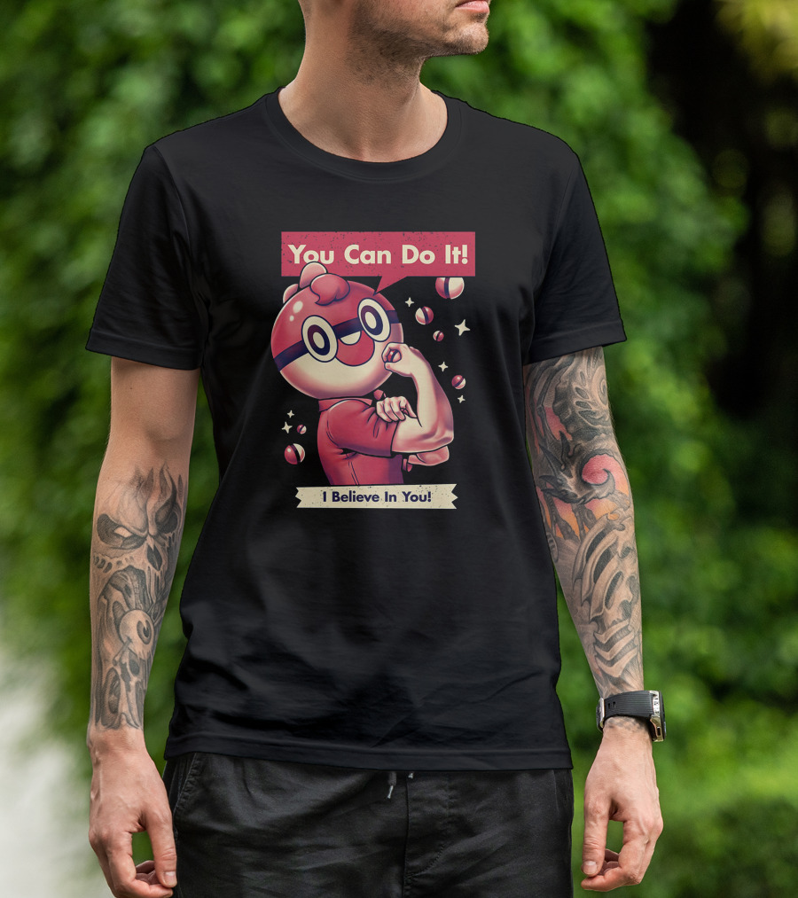 You Can Do It I Believe In You Retro Encouragement Poké Ball Face T-Shirt